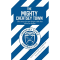 The Mighty Chertsey Town: A year in the life of a non-league club that dared to dream