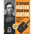 Stephen Foster - Cigar Box Guitar GDG Songbook for Beginners with Tabs and Chords Vol. 1