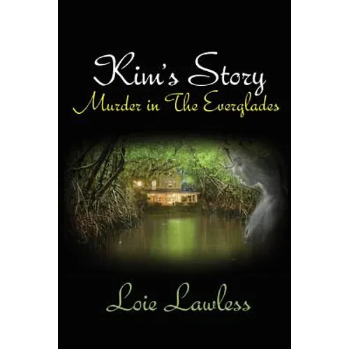 Kim's Story: Murder in the Everglades
