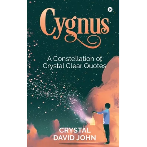 Cygnus: A Constellation of Crystal Clear Quotes