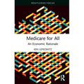 Medicare for All: An Economic Rationale