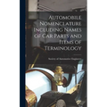 Automobile Nomenclature Including Names of Car Parts and Items of Terminology