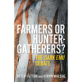 Farmers or Hunter-Gatherers?: The Dark Emu Debate