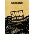 300 per hour: The price for my freedom