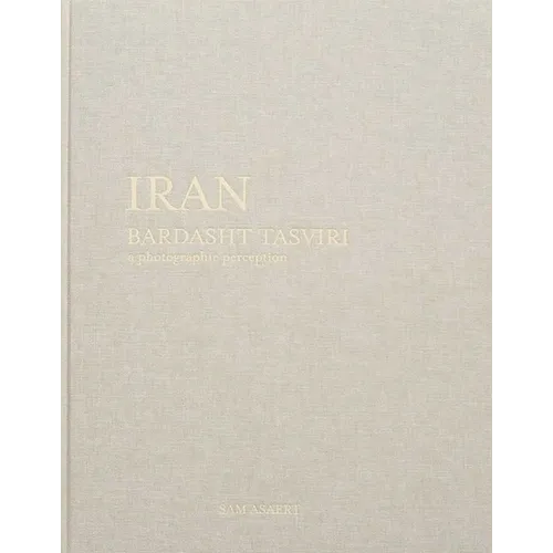 Iran, Bardasht Tasviri: A Photograhic Perception