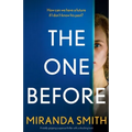 The One Before: A totally gripping suspense thriller with a shocking twist