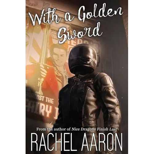 With a Golden Sword: DFZ Changeling Book 2