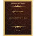 Spirit of Flame: A Study of St. John of the Cross
