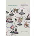Indifference: On the PRAXIS of Interspecies Being