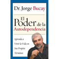 El Poder de la Autodependencia: Aprenda a Vivir La Vida En Sus Propios Terminos