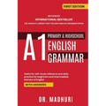 Advanced International Bestseller the World's Largest Best Selling English Grammar Book A1 Primary & Highschool English Grammar