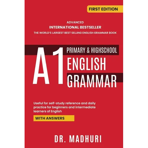 Advanced International Bestseller the World's Largest Best Selling English Grammar Book A1 Primary & Highschool English Grammar