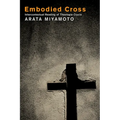 Embodied Cross: Intercontextual Reading of Theologia Crucis