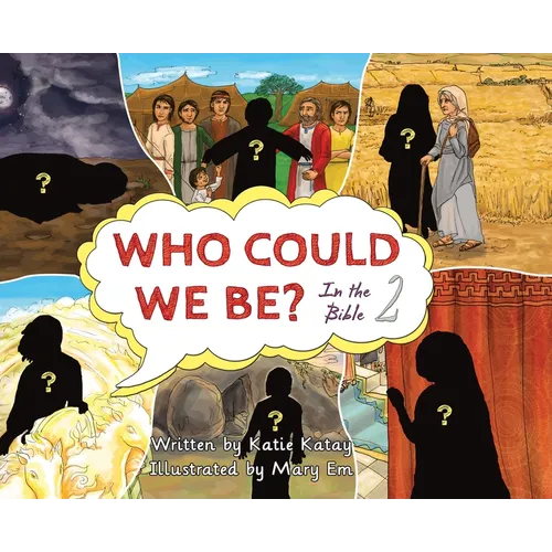 Who Could We Be in the Bible: Volume 2