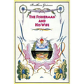 The Fisherman and His Wife