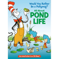 Would You Rather Be a Pollywog? All about Pond Life