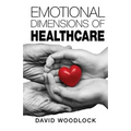 Emotional Dimensions of Healthcare