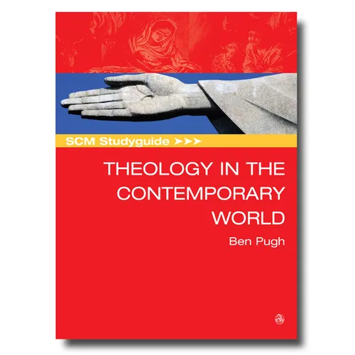 SCM Studyguide: Theology in the Contemporary World - Paperback