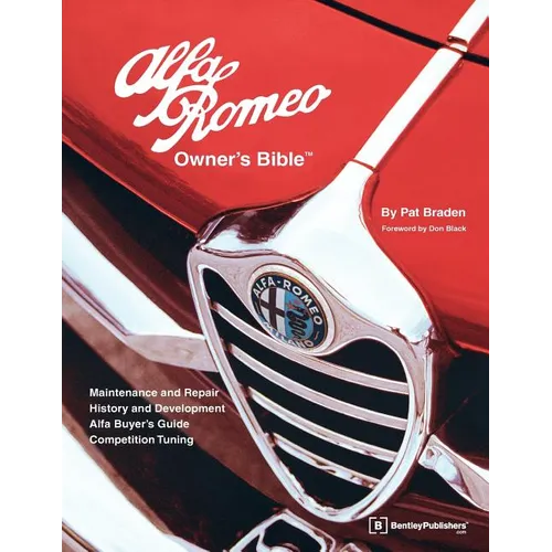 Alfa Romeo Owners Bible: A Hands-On Guide to Getting the Most from Your Alfa