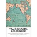 Transcultural Ecocriticism: Global, Romantic and Decolonial Perspectives