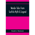 Wonder Tales From Scottish Myth & Legend
