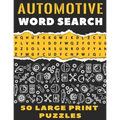 Automotive Word Search 50 Large Print Puzzles: The Best Gift For Mechanic, Engineer and Car Detailer