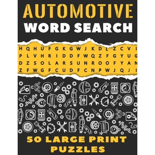 Automotive Word Search 50 Large Print Puzzles: The Best Gift For Mechanic, Engineer and Car Detailer