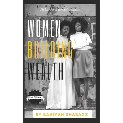 Women Building Wealth: Habits for financial wellness
