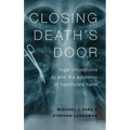 Closing Death's Door: Legal Innovations to End the Epidemic of Healthcare Harm