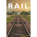 A World History of Rail: From the Steam Regime to Today