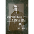 A Southern Moderate in Radical Times: Henry Washington Hilliard, 1808-1892