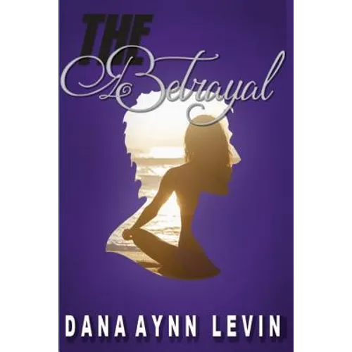 The Betrayal: Hollywood Princess Series Book 2