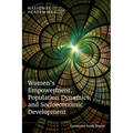 Women's Empowerment, Population Dynamics, and Socioeconomic Development