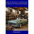 Classic Car Restoration: A Complete Guide to Making Your Dream Ride a Reality
