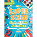 The Super-Sized Book of Bible Activities