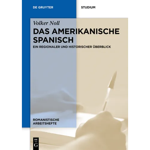 Das Amerikanische Spanisch: Ein Regionaler Und Historischer Überblick