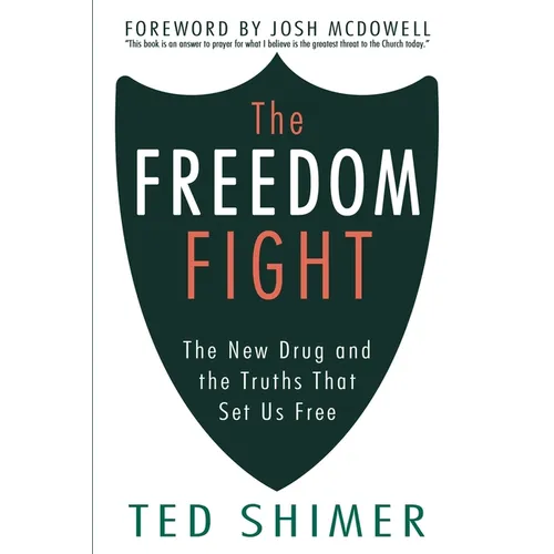 The Freedom Fight: The New Drug and the Truths That Set Us Free