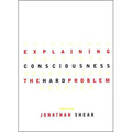 Explaining Consciousness: The Hard Problem