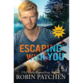 Escaping with You: Large Print Edition