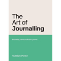 The Art of Journalling: Becoming a more reflective person