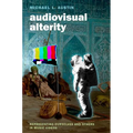 Audiovisual Alterity: Representing Ourselves and Others in Music Videos