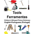 English-Portuguese (Portugal) Tools/Ferramentas Children's Bilingual Picture Dictionary