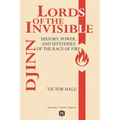 Djinn - Lords of the Invisible - History, Power, and Mysteries of the Race of Fire