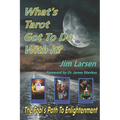 What's Tarot Got to Do With It?: The Fool's Path to Enlightenment
