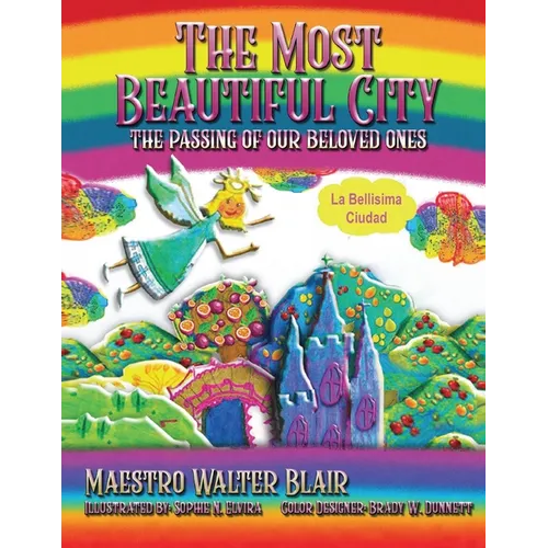 The Most Beautiful City: The passing of our beloved ones (La Bellisima Ciudad)