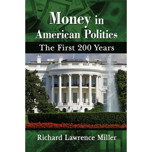 Money in American Politics: The First 200 Years