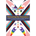Honouring Our Ancestors: Takatapui, Two-Spirit and Indigenous Lgbtqi+ Well-Being