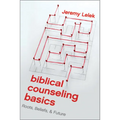 Biblical Counseling Basics: Roots, Beliefs, & Future