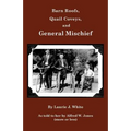 Barn Roofs, Quail Coveys, and General Mischief