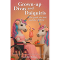 Grown-Up Divas and Daquiris